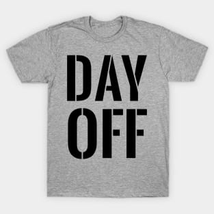 Day Off T-Shirt